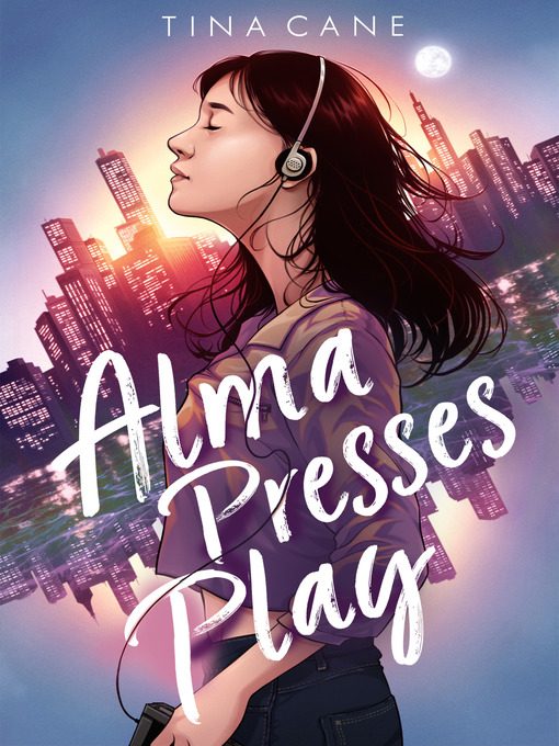 Title details for Alma Presses Play by Tina Cane - Available